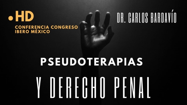 Conferencia Pseudoterapias y Derecho Penal